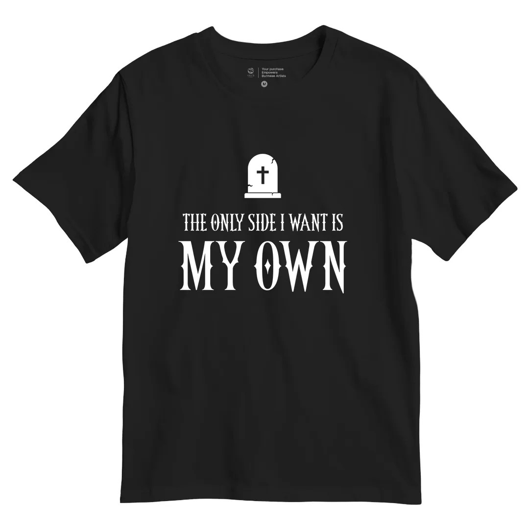 The only side I want is my own